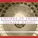 Empires of Trust: How Rome Built, and America Is Building